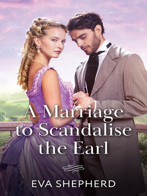 cover image of A Marriage to Scandalise the Earl